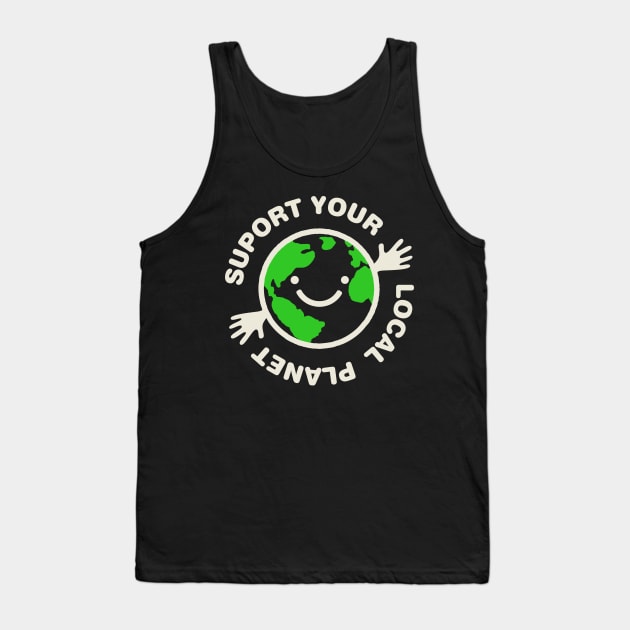 Support Your Local Planet Earth Day Tank Top by Designkix